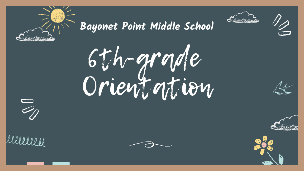6th Grade Orientation | Bayonet Point Middle School
