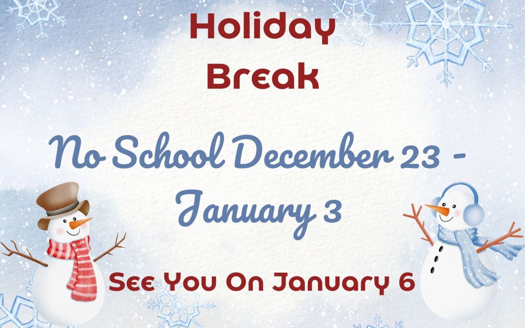 Holiday Break